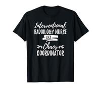 Interventional Radiology Nurse Shirt, Chaos Coordinator RN T-Shirt