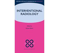 Interventional Radiology (Oxford Specialist Handbooks in Radiology)