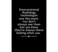 Interventional Radiology Technologist Are Like Stars: Lined Journal Notebook