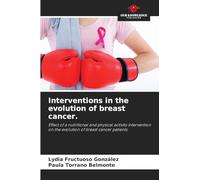 Interventions in the evolution of breast cancer.: Effect of a nutritional and physical activity intervention on the evolution of breast cancer patients.