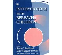 Interventions With Bereaved Children