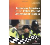 Interview Exercises for the Police Recruit Assessment Process (Practical Policing Skills Series)