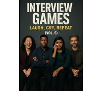 Interview Games: Laugh, Cry, Repeat (Vol. 5)