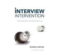 Interview Intervention: Communication That Gets You Hired