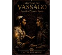 Interview mit VASSAGO: Der dritte Prinz der Goetia (GOETISCHE MAGIE - Wie man mit den 72 kabbalistischen Dämonen Gottes Kontakt aufnimmt)
