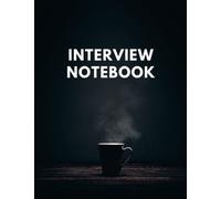 INTERVIEW NOTEBOOK: Coffee Candidate Tracker. Elegant Everyday Handbook. Guided Recruitment Journal. Stylish Appreciation Gift For Recruiters, Headhunters and HR.