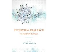 Interview Research in Political Science