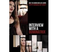 Interview with a Dominatrix