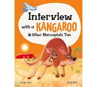 Interview with a Kangaroo: and Other Marsupials Too