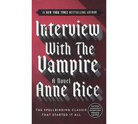Interview with the Vampire: 01 (Vampire Chronicles (PB))