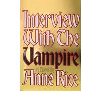 Interview with the Vampire: Anniversary edition by Anne Rice (English) Hardcover