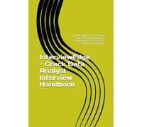 InterviewEdge - Crack Data Analyst Interview Handbook: From Beginner to Job-Ready: Excel, SQL, Data Cleaning, Visualization & Case-Based Interview Questions (Data Career Interview Series)