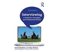 Interviewing: A Guide for Journalists and Professional Writers