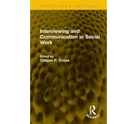 Interviewing and Communication in Social Work (Routledge Revivals)