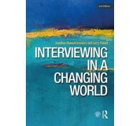 Interviewing in a Changing World : Situations and Contexts