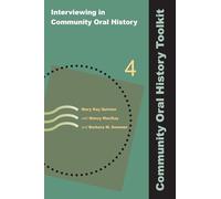 Interviewing in Community Oral History: Volume 4: 04