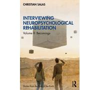 Interviewing Neuropsychological Rehabilitation : Volume II Becomings