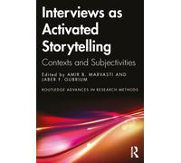Interviews as Activated Storytelling : Contexts and Subjectivities