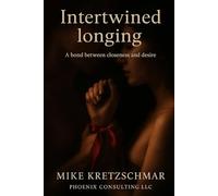 Interwoven Longing: A Bond Between Closeness and Desire