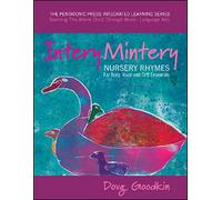 Intery Mintery: Nursery Rhymes for Body, Voice and Orff Ensemble (Pentatonic Press Integrated Learning) (The Pentatonic Press Integrated Learning Series)
