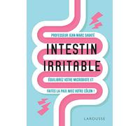 Intestin irritable: Equilibrez votre microbiote et faites la paix avec votre côlon (2020)