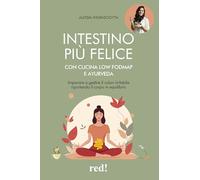 Intestino più felice con cucina Low FODMAP e Ayurveda. Imparare a gestire il colon irritabile riportando il corpo in equilibrio (Economici di qualità)