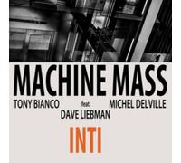 Machine Mass Feat. Dave Liebman - Inti