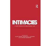 Intimacies: A New World of Relational Life
