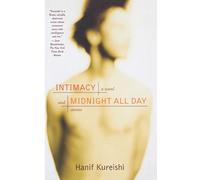 Intimacy and Midnight All Day: A Novel and Stories