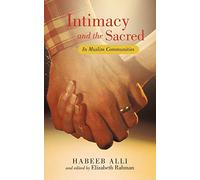 Intimacy and the Sacred: In Muslim Communities