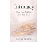 Intimacy: Discerning the Blips from the Echoes