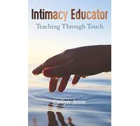 Intimacy Educator: Teaching through Touch