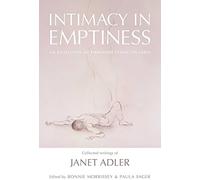 Intimacy in Emptiness: An Evolution of Embodied. Adler, Morrissey, Paula-Sag