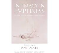 Intimacy in Emptiness by Janet Adler, Bonnie Morrissey, Paula... - 9781644113608