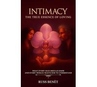 Intimacy: The True Essence of Loving