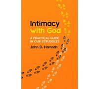 Intimacy With God: A Practical Guide in Our Struggles
