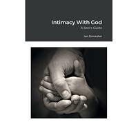 Intimacy With God - A Seers Guide