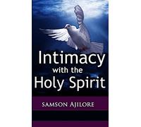 Intimacy With The Holy Spirit