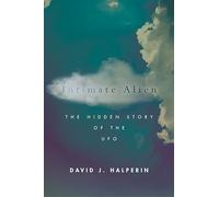 Intimate Alien: The Hidden Story of the UFO (Spiritual Phenomena)