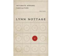Intimate Apparel/Fabulation: Two Plays
