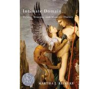 Intimate Domain: Desire, Trauma, and Mimetic Theory (Studies in Violence, Mimesis, and Culture)