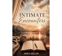 Intimate Encounters: A devotional and reflective spiritual journey