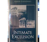 Intimate Exclusion: Race and Caste Turned Inside Out