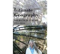Intimate Geography: Selected Poems 1991-2010