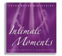 INTIMATE MOMENTS~Songs of Worship & Consecration~JOYCE MEYER MINISTRIES