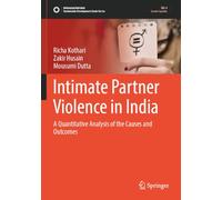 Intimate Partner Violence in India: A Quantitative Analysis of the Causes and Outcomes (Sustainable Development Goals Series)