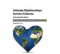 Intimate Relationships across Cultures: A Comparative Study (Advances in Personal Relationships)