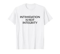 Intimidation is Not Integrity Bold Voter Rights Statement T-Shirt