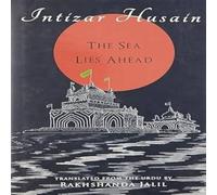 Intizar Husain The Sea Lies Ahead Hardback Book Intizar Husain Multicolor