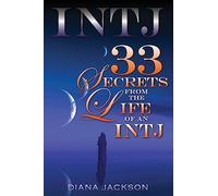 INTJ 33: Secrets From the Life of an INTJ